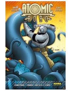 ATOMIC ROBO 3. La sombra de mas alla del tiempo (Brian Clevinger y Scott Wegener)