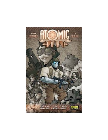 ATOMIC ROBO 2. Los perros de la guerra (Brian Clevinger y Scott Wegener)