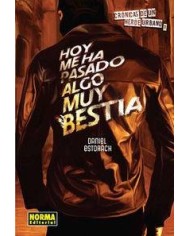 CRONICAS DE UN HEROE URBANO 1. Hoy me ha pasado algo muy bestia (Daniel Estorach)     (1 DE 3)