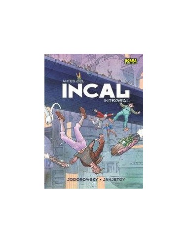 ANTES DEL INCAL. Integral. Edicion colores originales (Alejandro Jodorowsky y Zoran Janjetov)     (NUMERO UNICO)