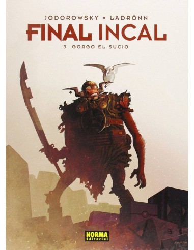 FINAL INCAL 3. Gorgo el sucio (Jodorowsky y Ladronn)     (ULTIMO NUMERO)