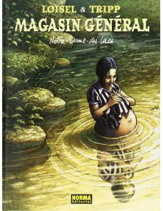 MAGASIN GENERAL 9. Notre-Dame-des-Lacs (Jean-Louis Tripp y Regis Loisel) (ULTIMO NUMERO)