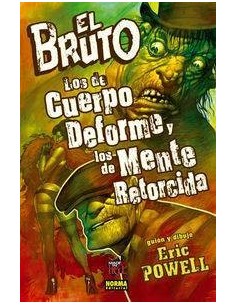 BRUTO 11 LOS DE CUERPO DEFORME Y LOS DE MENTE RETORCIDA BRUTO 11 LOS DE CUERPO DEFORME Y LOS DE MENTE RETORCIDA