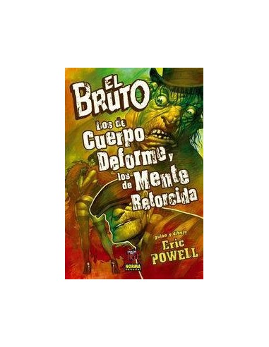 BRUTO 11 LOS DE CUERPO DEFORME Y LOS DE MENTE RETORCIDA