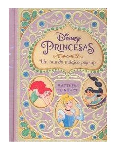 DISNEY PRINCESAS UN MUNDO MAGICO POP UP DISNEY PRINCESAS UN MUNDO MAGICO POP UP