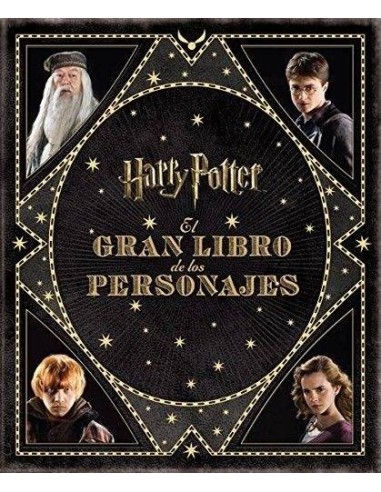 GRAN LIBRO DE LOS PERSONAJES DE HARRY POTTER,EL GRAN LIBRO DE LOS PERSONAJES DE HARRY POTTER,EL
