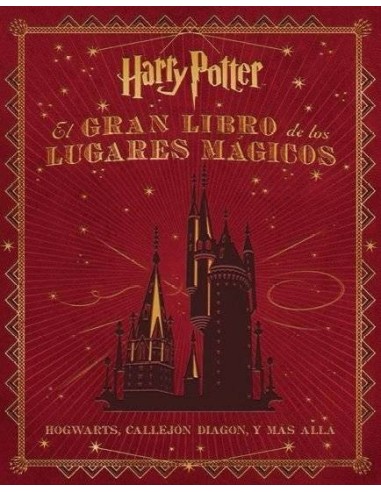 GRAN LIBRO DE LOS LUGARES MAGICOS DE HARRY POTTER,EL GRAN LIBRO DE LOS LUGARES MAGICOS DE HARRY POTTER,EL