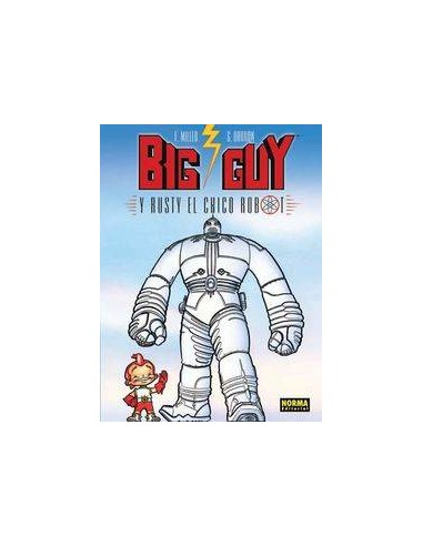 BIG GUY Y RUSTY EL CHICO ROBOT
