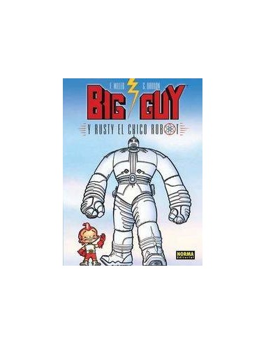 BIG GUY Y RUSTY EL CHICO ROBOT