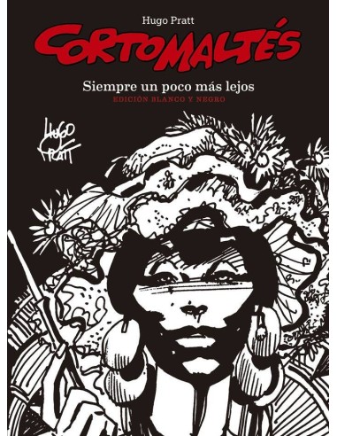 CORTO MALTES 3 SIEMPRE UN POCO MAS LEJOS BLANCO Y NEGRO