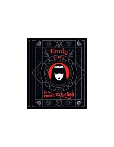 EMILY 2. El libro secreto de las cosas extrañas (Rob Reger y Buzz Parker) (Libro)