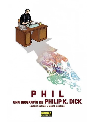PHIL UNA BIOGRAFIA DE PHILIP K DICK