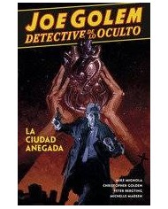 JOE GOLEM DETECTIVE DE LO OCULTO 3 LA CIUDAD ANEGADA