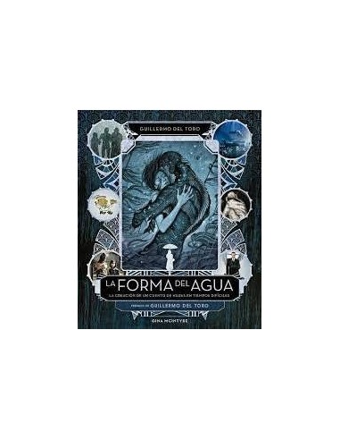 FORMA DEL AGUA LA CREACION DE UN CUENTO DE HADAS EN TIEMPO FORMA DEL AGUA LA CREACION DE UN CUENTO DE HADAS EN TIEMPO