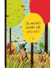 DE MAYOR QUIERO SER PEQUEÑO 2ªED