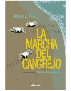 MARCHA DEL CANGREJO,LA I EL ESTADO DE LOS CANGREJOS MARCHA DEL CANGREJO,LA I EL ESTADO DE LOS CANGREJOS