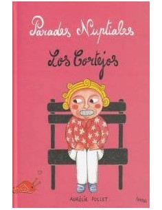 PARADES NUPCIALES LOS CORTEJOS