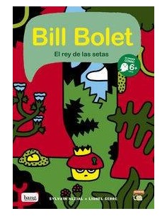 BILL BOLET EL REY DE LAS SETAS