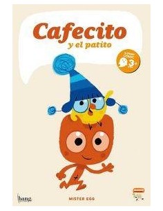 CAFECITO Y EL PATITO CAFECITO Y EL PATITO