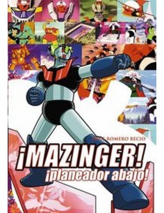 MAZINGER Z PLANEADOR ABAJO 978841593221 DOLMEN EDICIONES 16,53 €