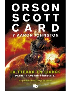 LA TIERRA EN LLAMAS. PRIMERA GUERRA FORMICA 2 (B DE BOLSILLO)