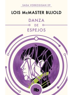 DANZA DE ESPEJOS (SAGA VORKOSIGAN 9) (B DE BOLSILLO)
