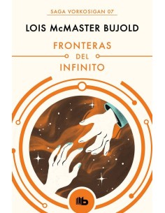 FRONTERAS DEL INFINITO(SAGA VORKOSIGAN 6) (B DE BOLSILLO)