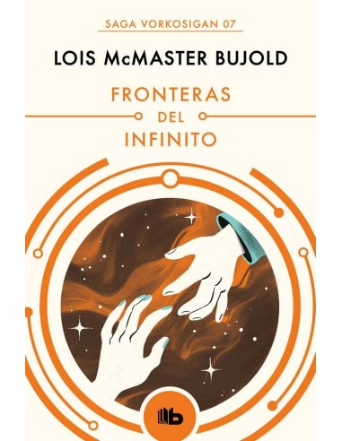 FRONTERAS DEL INFINITO(SAGA VORKOSIGAN 6) (B DE BOLSILLO)