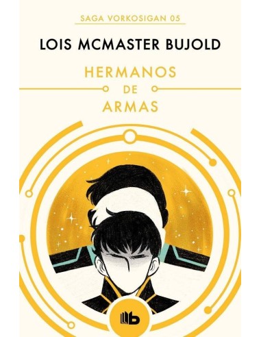 HERMANOS DE ARMAS(SAGA VORKOSIGAN 5) (B DE BOLSILLO)