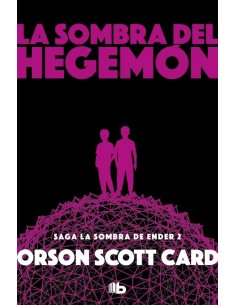 LA SOMBRA DE HEGEMON (LA SOMBRA DE ENDER 2) (B DE BOLSILLO)