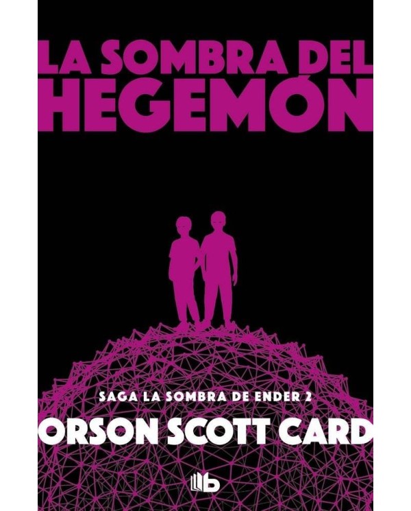 LA SOMBRA DE HEGEMON (LA SOMBRA DE ENDER 2) (B DE BOLSILLO)