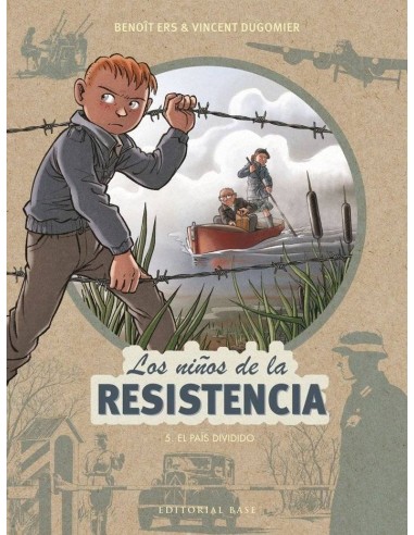 NIÑOS DE LA RESISTENCIA 5 EL PAIS DIVIDIDO NIÑOS DE LA RESISTENCIA 5 EL PAIS DIVIDIDO