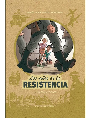 NIÑOS DE LA RESISTENCIA 1 PRIMERAS ACCIONES,LOS