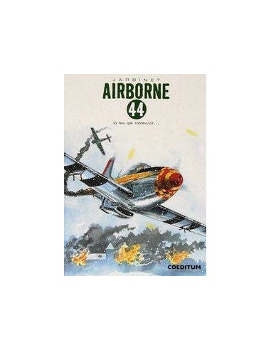 AIRBORNE 44 VOL 3. SI HAY QUE SOBREVIVIR... (INTEGRAL) AIRBORNE 44 VOL 3. SI HAY QUE SOBREVIVIR... (INTEGRAL)