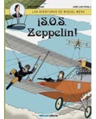 LAS AVENTURAS DE MIQUEL MENA 02. S.O.S. ZEPPELIN!