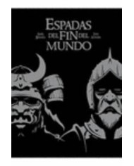 ESPADAS DEL FIN DEL MUNDO (NUEVA EDICION)