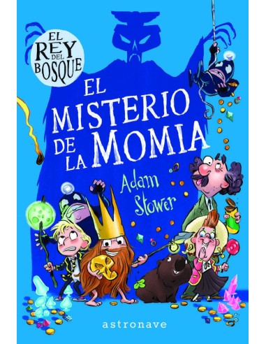 EL REY DEL BOSQUE 2. EL MISTERIO DE LA MOMIA EL REY DEL BOSQUE 2. EL MISTERIO DE LA MOMIA
