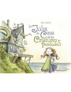 JULIA I LA CASA DE LES CRIATURES PERDUDES,LA JULIA I LA CASA DE LES CRIATURES PERDUDES,LA