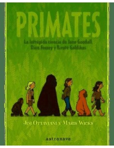 PRIMATES.LA INTREPIDA CIENCIA DE JANE GOODALL PRIMATES.LA INTREPIDA CIENCIA DE JANE GOODALL
