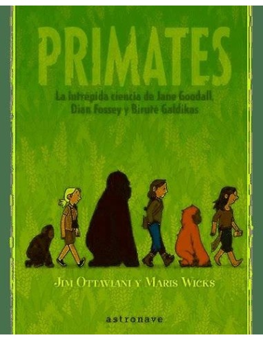 PRIMATES.LA INTREPIDA CIENCIA DE JANE GOODALL PRIMATES.LA INTREPIDA CIENCIA DE JANE GOODALL