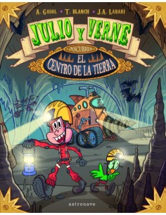 JULIO Y VERNE DESCUBREN EL CENTRO DE LA TIERRA JULIO Y VERNE DESCUBREN EL CENTRO DE LA TIERRA