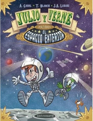 JULIO Y VERNE DESCUBREN EL ESPACIO EXTERIOR JULIO Y VERNE DESCUBREN EL ESPACIO EXTERIOR