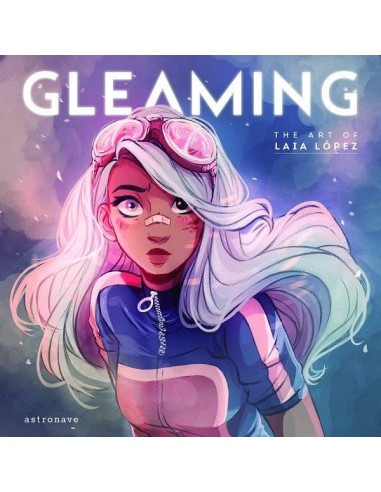 GLEAMING THE ART OF LAIA LOPEZ GLEAMING THE ART OF LAIA LOPEZ