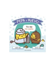 PEPA Y HUEVO. YO NO ME BAÑO!