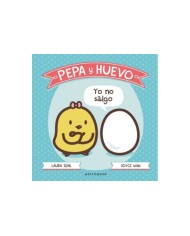 PEPA Y HUEVO. YO NO SALGO