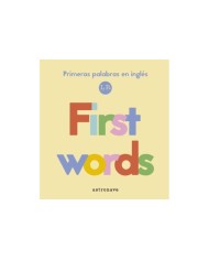 FIRST WORDS:MIS PRIMERAS PALABRAS INGLES.