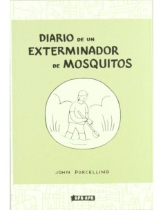 DIARIO DE UN EXTERMINADOR DE MOSQUITOS DIARIO DE UN EXTERMINADOR DE MOSQUITOS