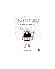 ¡ASI ES LA VIDA! ... O ASÍ LA VEO YO