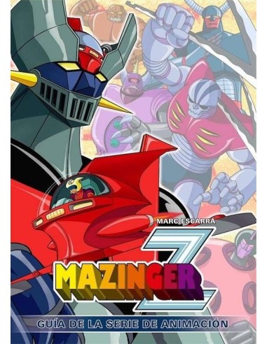 MAZINGER Z. GUIA DE LA SERIE DE ANIMACION
