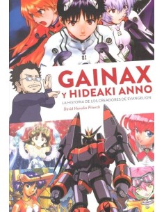 GAINAX Y HIDEAKI ANNO HISTORIA DE LOS CREAD